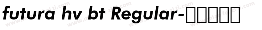 futura hv bt Regular字体转换